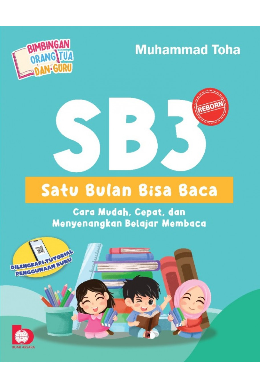 SB3 (Satu Bulan Bisa Baca) Cara Mudah, Cepat dan Menyenangkan edisi revisi 
